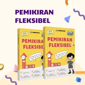 Mengajarkan Anak untuk "Membungkuk" Bukan Patah: Panduan Berpikir Fleksibel bagi Anak.