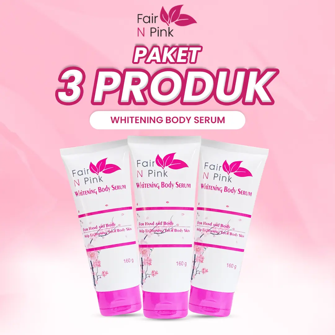 Paket 3 Produk Fair N Pink Body Serum