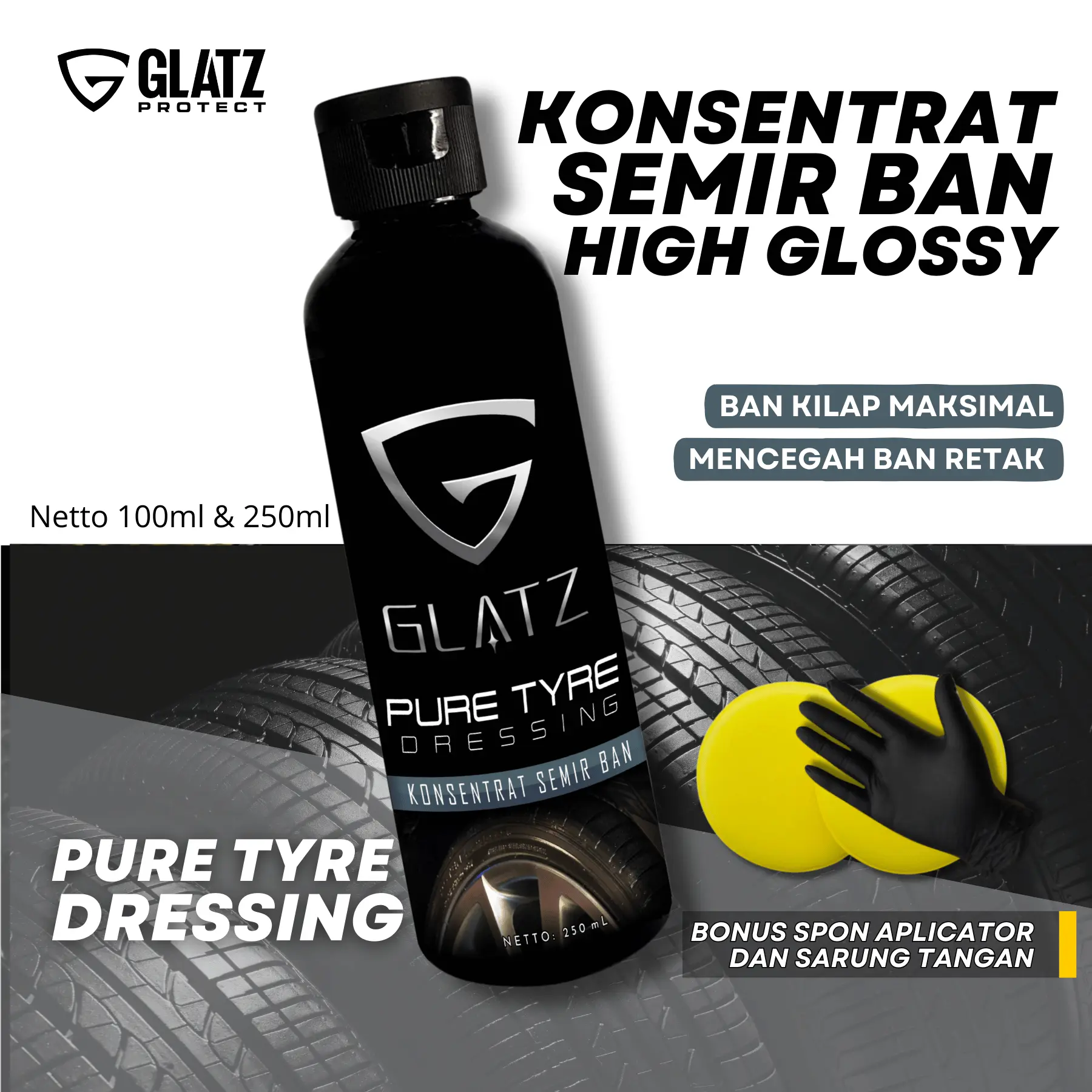 PENGKILAP PENGHITAM BAN KONSENTRAT SEMIR BAN TAHAN LAMA 100ML 250ML PURE TYPE DRESSING GLATZ penghitam  motor kit  ban