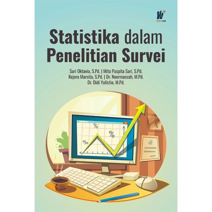 Gambar Statistika dalam Penelitian Survei Penulis: Sari Oktavia, S.Pd., dkk. dari tokowawasanilmubms Kota Yogyakarta Tokopedia