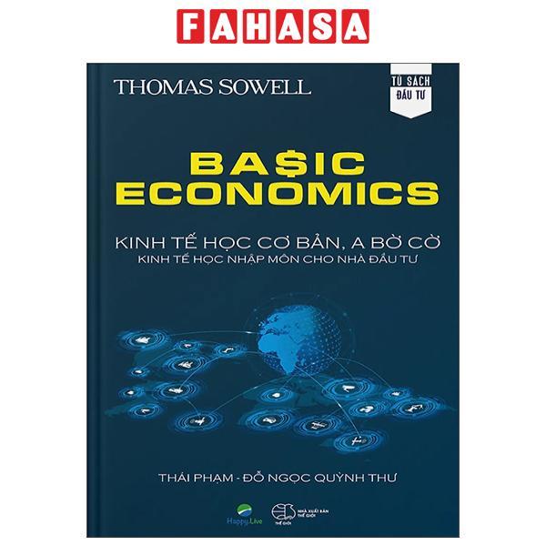 Sách - Basic Economics: Kinh Tế Học Cơ Bản, A Bờ Cờ, Kinh Tế Học Nhập Môn Cho…