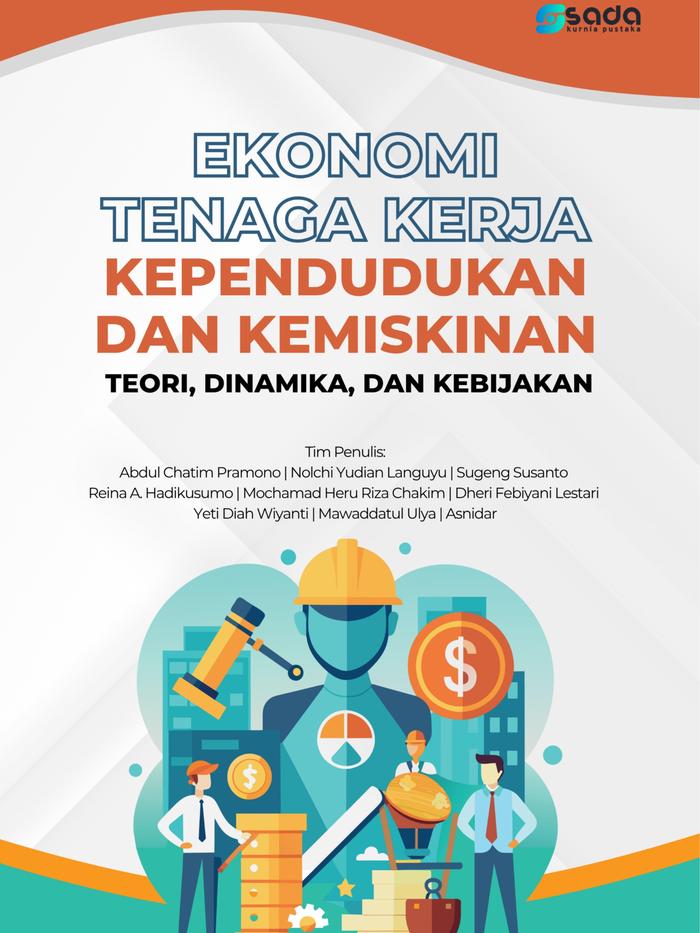 Gambar Ekonomi Tenaga Kerja, Kependudukan dan Kemiskinan: Teori, Dinamika, dan Kebijakan dari Store Sada Kurnia Kab. Serang Tokopedia