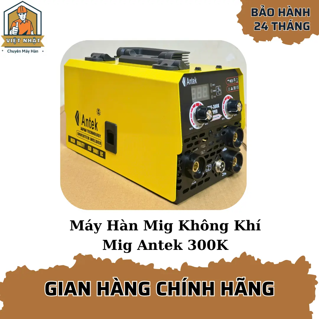 Máy Hàn Mig Antek 300k.3 chức năng hàn que/hàn mig/hàn lift tig.