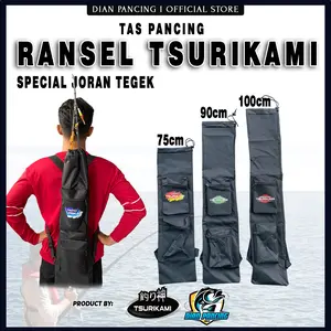 Tas Pancing Tegek Ransel Tsurikami Kapasitas 2-3 joran panjang 75cm 90cm dan 100cm untuk memancing lebih praktis
