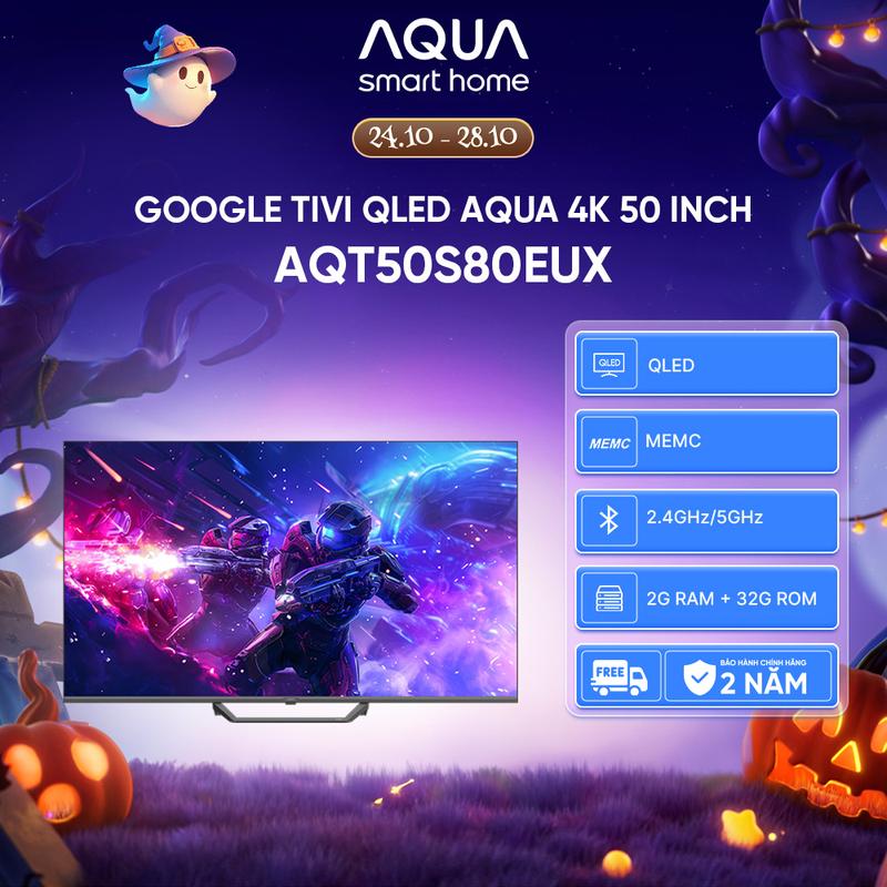 Google Tivi AQUA QLED 4K 50 inch AQT50S80EUX