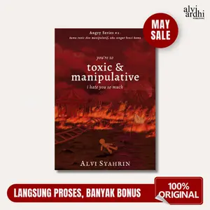 Buku YOU'RE SO TOXIC & MANIPULATIVE, I HATE YOU SO MUCH by Alvi Syahrin
