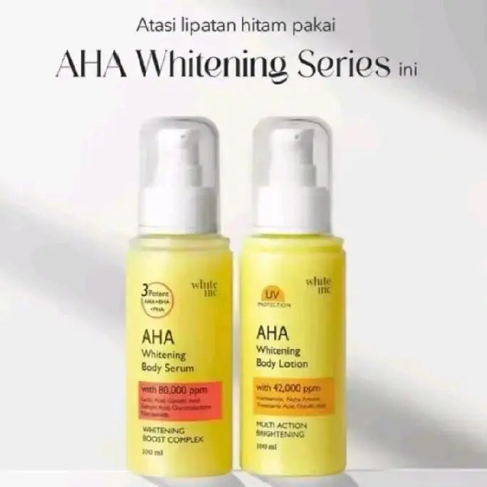 WHITE INC AHA Body Serum & Body Lotion to Whitening & Moisturising | Hand Body Serum & Lotion 100 ml Memutihkan Tubuh