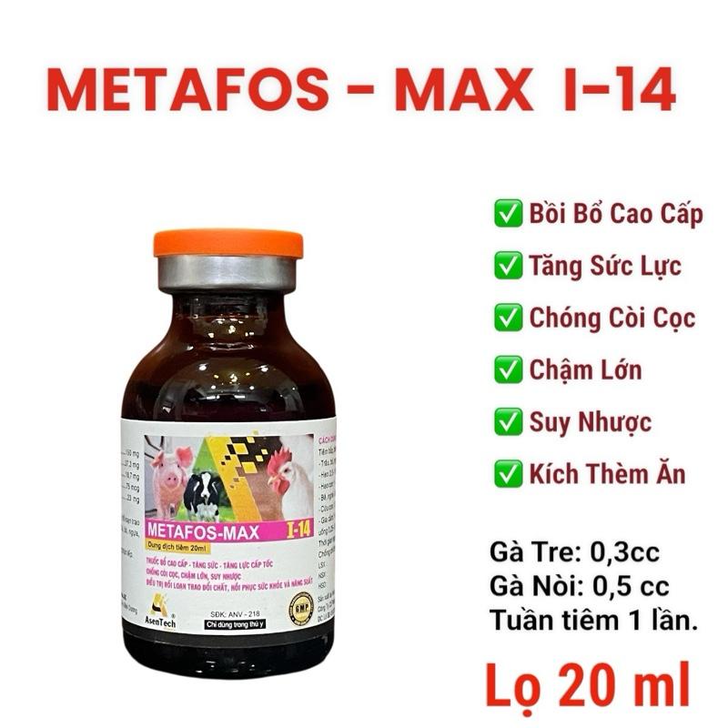  METAFOS MAX I14   20ml   thuốc bổ tiêm bồi bổ tăng lực tăng sức tăng nước máu chống suy nhược và phục hồi nhanh bổ máu trên gá đá chó mèo heo 
