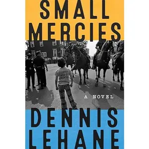 Edisi Bahasa Terbaru (A5) Small Mercies: A Novel by Dennis Lehane