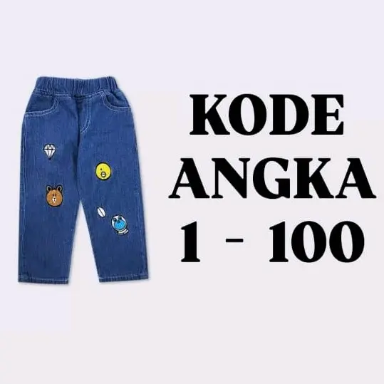 CELANA JEANS ANAK CEWEK COWOK KODE ANGKA