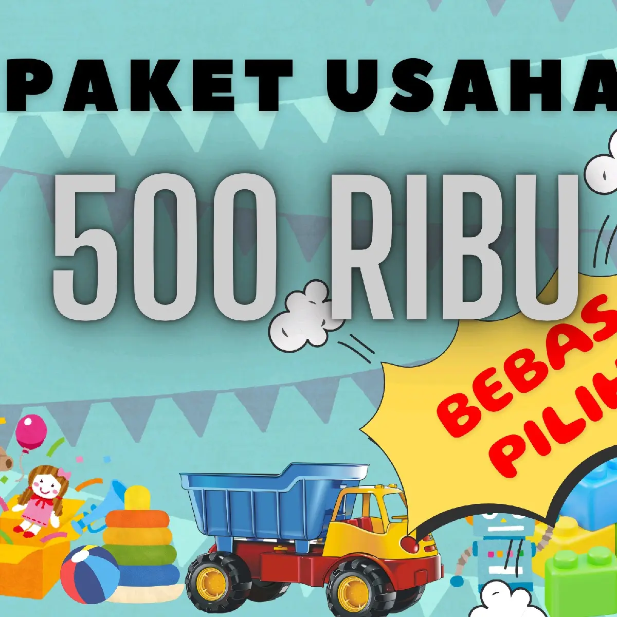 PAKET USAHA MAINAN 500 RIBU BEBAS PILIH