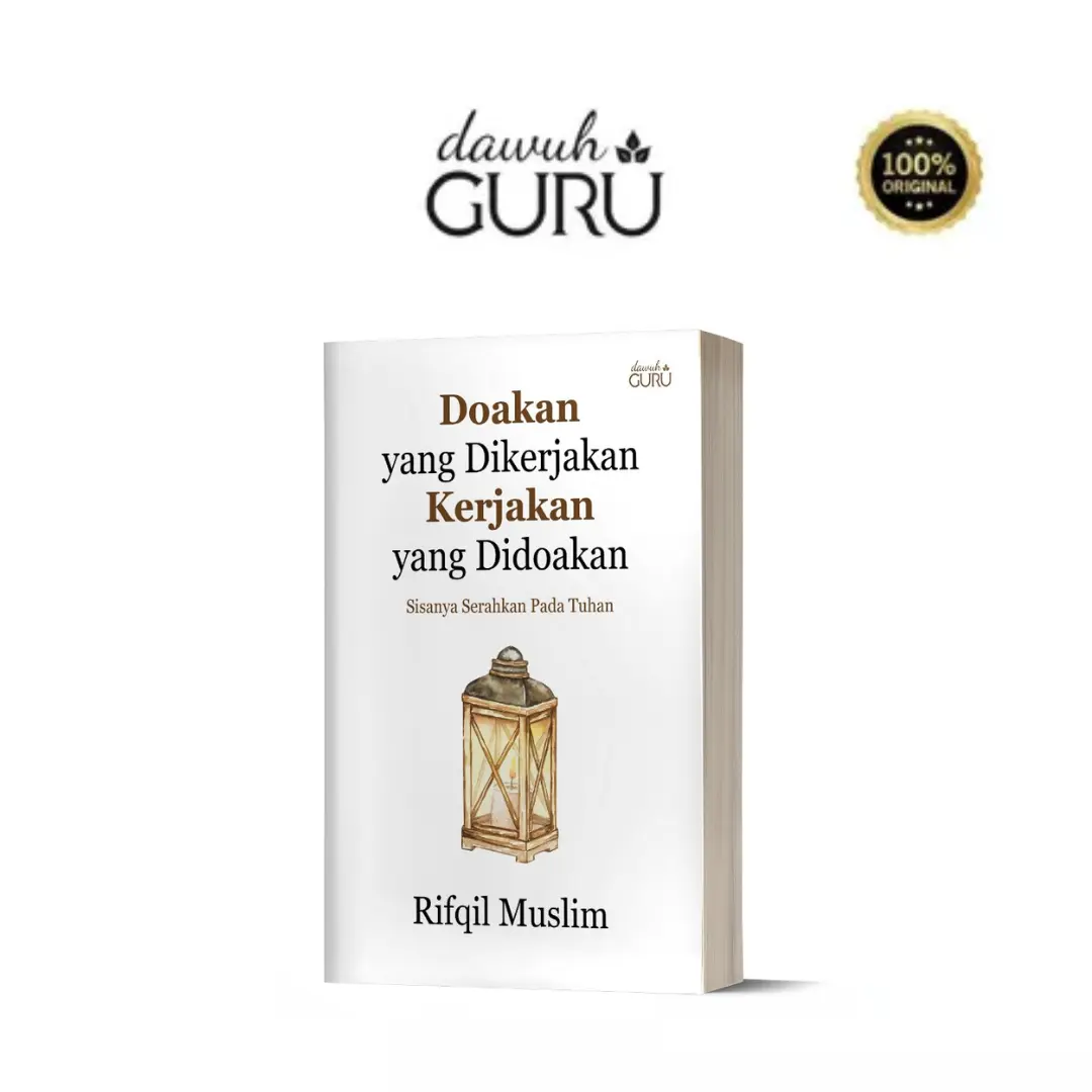 Buku Doakan yang Dikerjakan Kerjakan yang Didoakan Sisanya Serahkan Pada Tuhan - Dawuh Guru