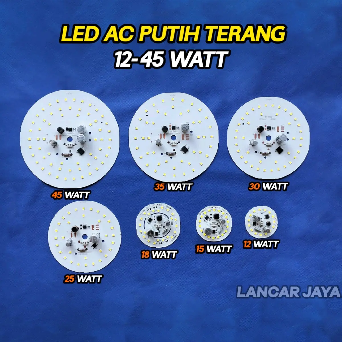 LED AC PUTIH TERANG watt 7lubang,7TA,12,15,18TA,18ccc,25,30,35,45 ~Lancar Jaya Led~