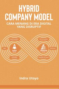 Gambar HYBRID COMPANY MODEL - CARA MENANG DI ERA DIGITAL YANG DISRUPTIF dari Rayyana Komunikasindo Jakarta Timur 2 Tokopedia