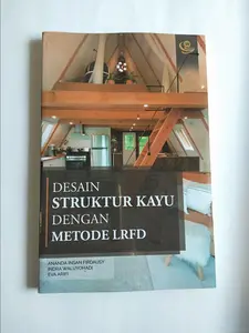 Buku Teknik Sipil Desain Struktur Kayu dengan Metode LRFD ub press