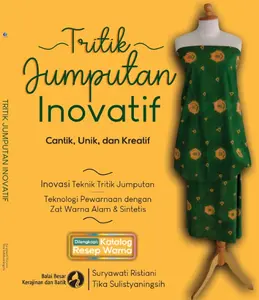 Tritik Jumputan Inovatif- Cantik, Unik dan Kreatif - Inovasi-Teknologi