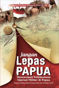 Gambar JANGAN LEPAS PAPUA dari Rayyana Komunikasindo Jakarta Timur 1 Tokopedia