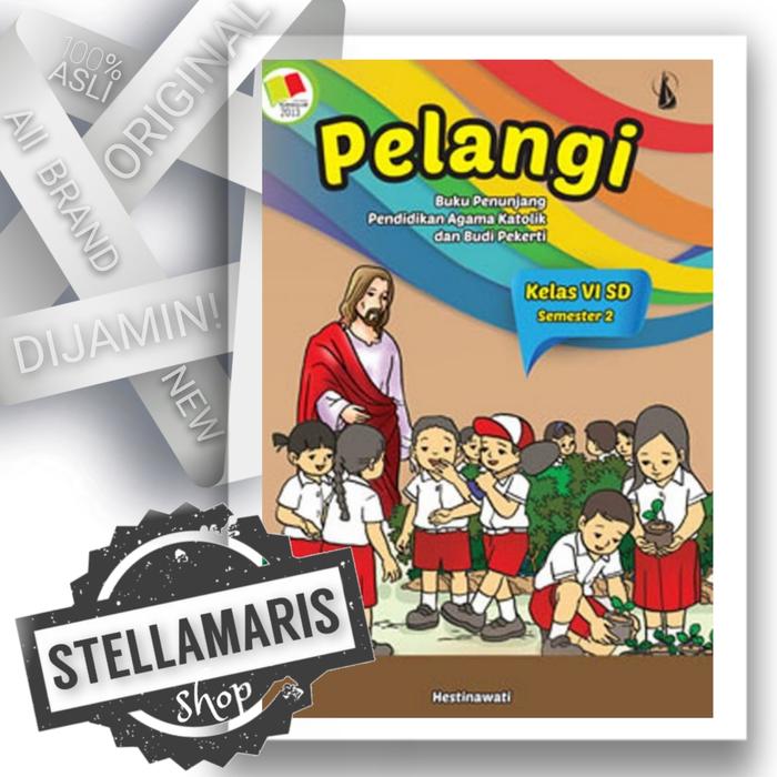 Gambar Buku Pelajaran Anak PELANGI SD Kelas VI Semester 2 - Penerbit Kanisius dari Stella Maris Shop Kota Depok Tokopedia
