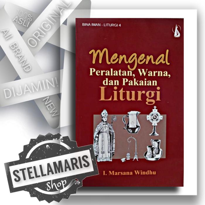 Gambar Mengenal Peralatan, Warna & Pakaian Liturgi - Marsana W. Kanisius dari Stella Maris Shop Kota Depok Tokopedia