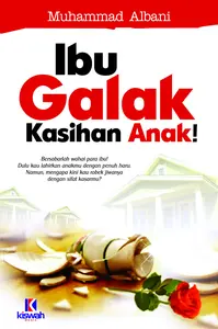 Buku Ibu Galak Kasihan Anak By Asadulloh Al-Faruq | Kiswah Media