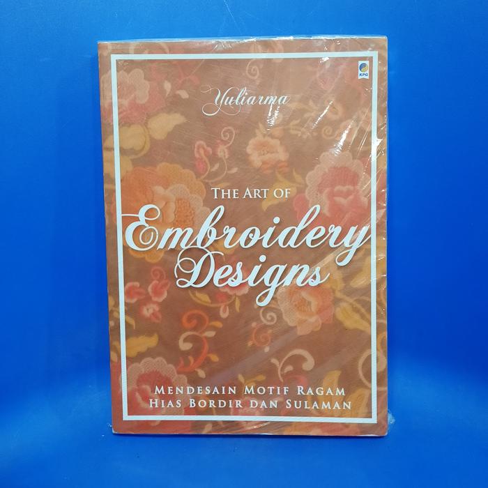 Gambar buku the art of embroidery designs bordir dan sulaman yuliarma dari TWO F BOOK Kota Administrasi Jakarta Selatan Tokopedia