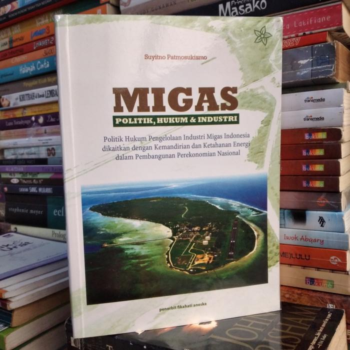 Gambar MIGAS, POLITIK, HUKUM & INDUSTRI dari TB.SITOMPUL Kota Administrasi Jakarta Pusat Tokopedia