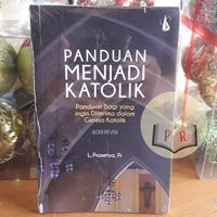 Gambar Panduan Menjadi Katolik - Edisi Revisi - L Prasetya Pr - Kanisius dari Pondok Davin Kota Bekasi 1 Tokopedia