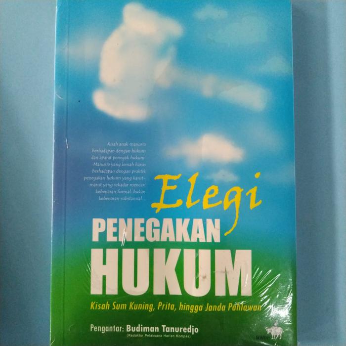 Gambar BUKU Elegi Penegakan Hukum: - BUDIMAN - KOMPAS dari StasiunBuku Kota Yogyakarta Tokopedia