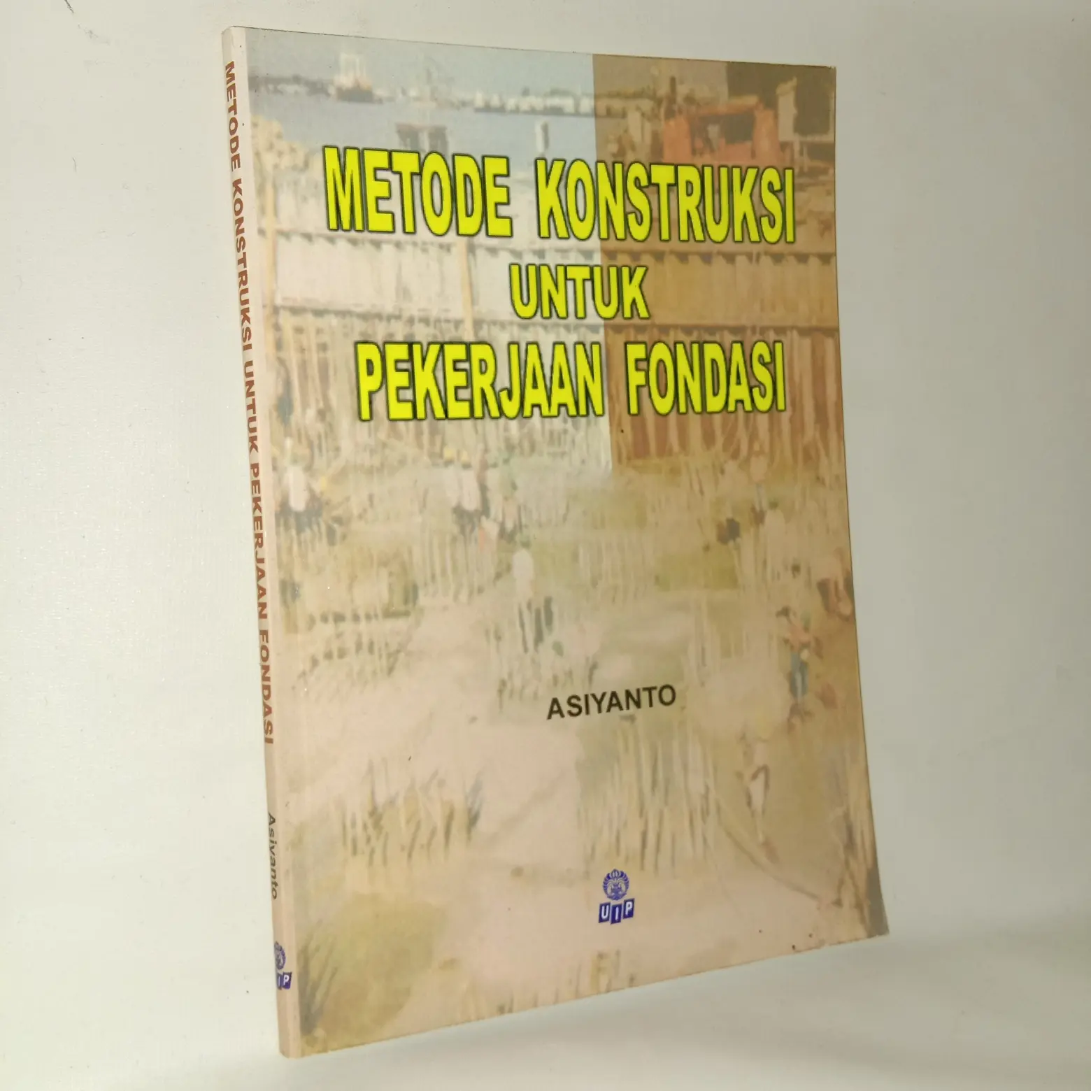 metode konstruksi untuk pekerjaan pondasi.buku ori