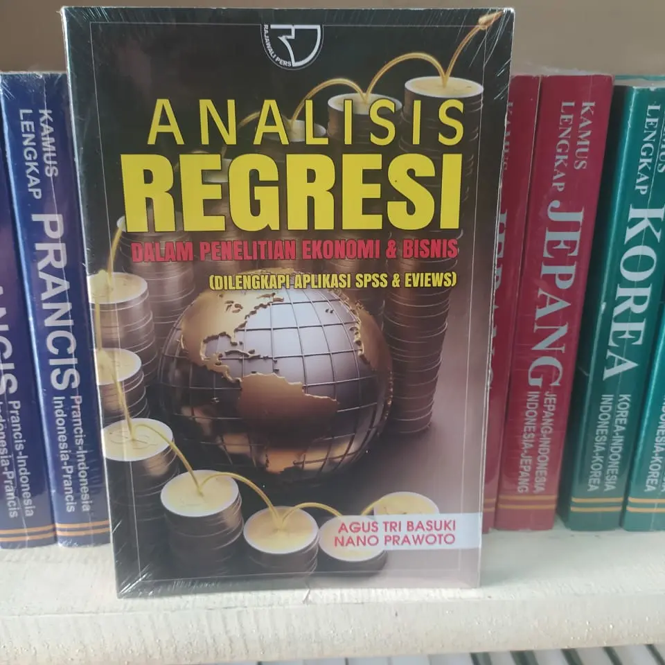 Buku Analisis Regresi Dalam Penelitian Ekonomi & Bisnis ORI by Agus
