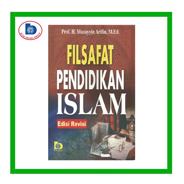 Gambar STOK HABIS - Filsafat Pendidikan Islam (Edisi Revisi) dari Penerbit Bumi Aksara Kab. Bekasi Tokopedia
