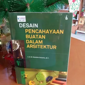 Desain Pencahayaan Buatan Dalam Arsitektur, Ir. E. B. Handoko Sutanto