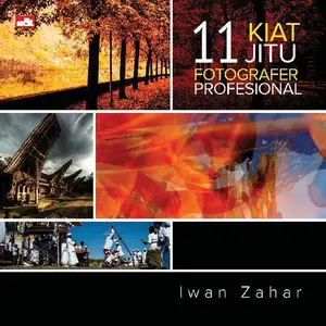 Buku 11 Kiat Jitu Fotografer Profesional by Iwan Zahar