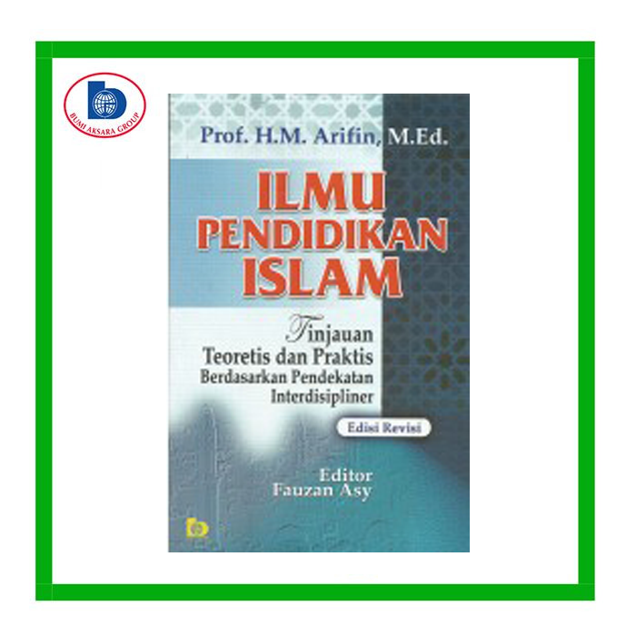 Gambar Ilmu Pendidikan Islam (Edisi Revisi) dari Penerbit Bumi Aksara Kab. Bekasi Tokopedia