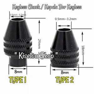 KEYLESS CHUCK / KEPALA BOR KEYLESS BOR MINI DRILL GRINDER UNIVERSAL