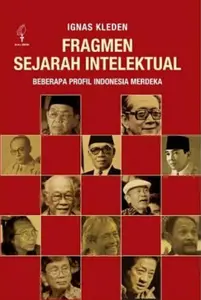 Buku Fragmen Sejarah Intelektual Beberapa Profil Indonesia Merdeka Kar
