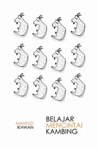 Belajar Mencintai Kambing Kumcer Karya Mahfud Ikhwan