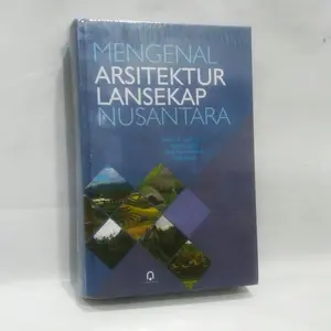 Buku MENGENAL ARSITEKTUR LANSEKAP NUSANTARA Terlaris