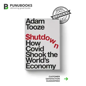 Shutdown: How Cov*d Shook the World's Economy by Adam Tooze