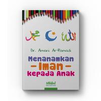 Gambar DM Bookstore - Buku Parenting Islami Menanamkan Iman kepada Anak dari DM Bookstore Kota Surakarta 2 Tokopedia