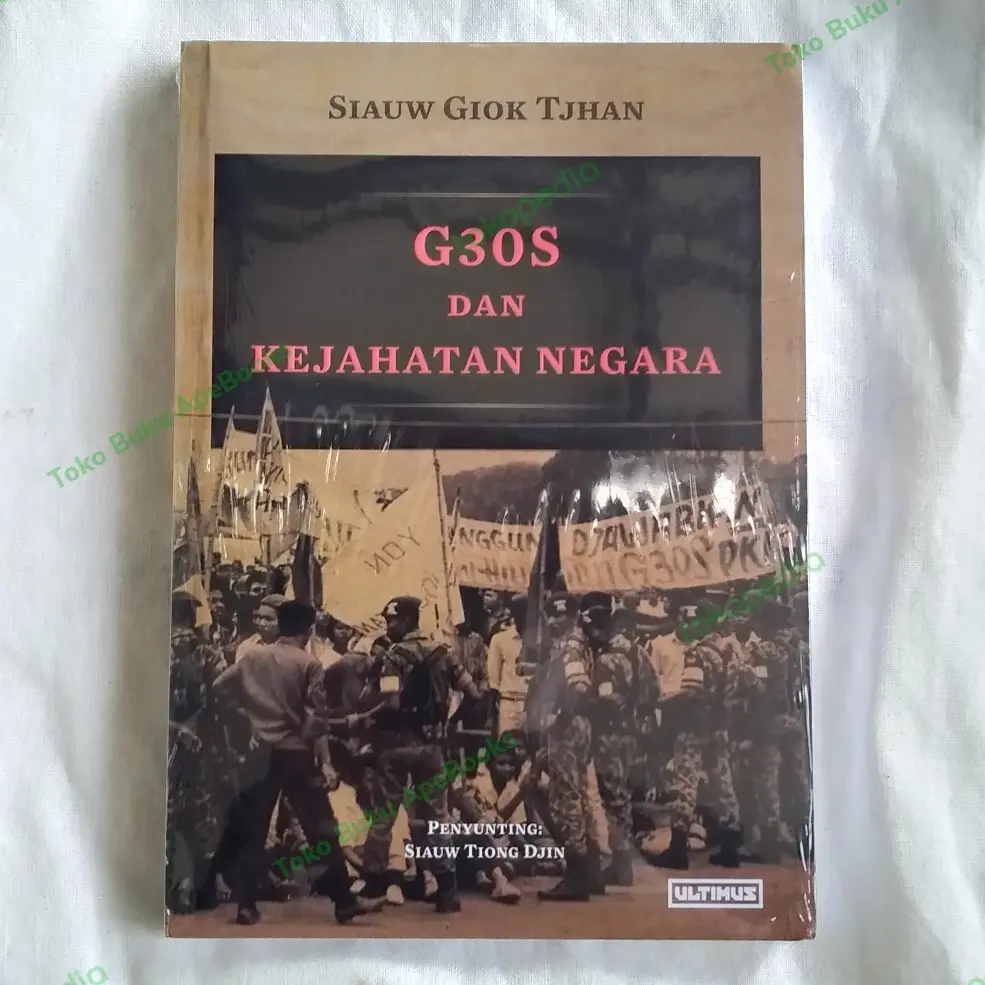 Siauw Giok Tjhan - G30S dan Kejahatan Negara (ORI/Asli)