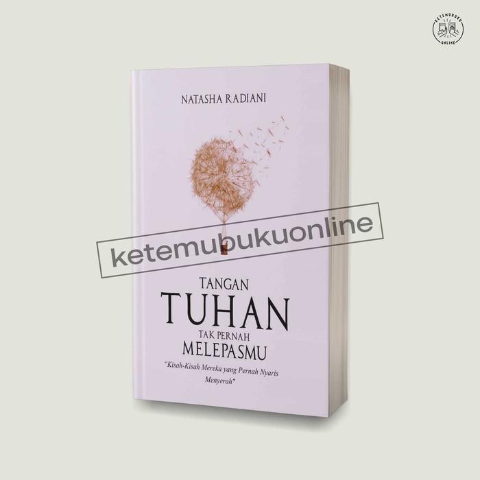 Gambar Tangan Tuhan Tak Pernah Melepasmu dari KETEMUBUKUONLINE Kab. Sleman Tokopedia