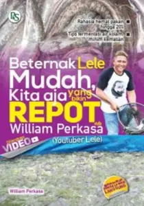 Buku Beternak Lele Mudah, Kita Aja Yang Bikin Repot