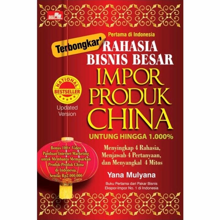 BUKU TERBONGKAR! RAHASIA BISNIS BESAR IMPOR PRODUK CHINA 0