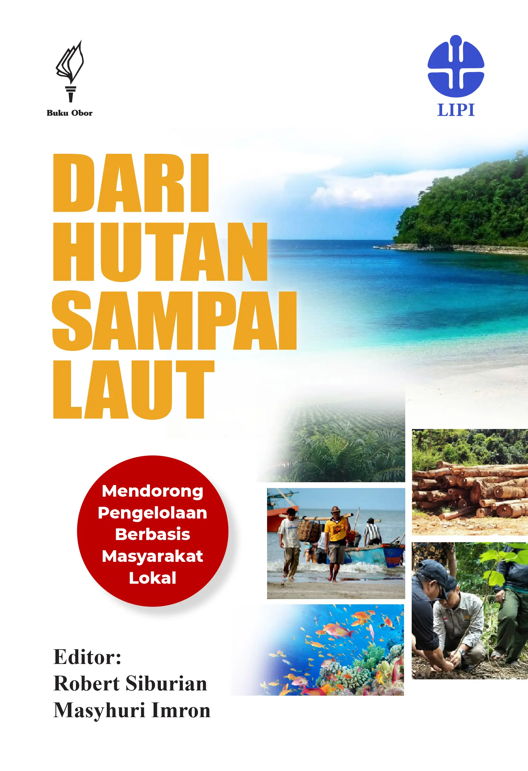 Dari Hutan Sampai Laut: Mendorong Pengelolaan Berbasis Masyarakat