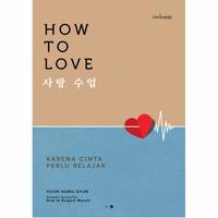Gambar How To Love - Yoon Hong Gyun dari KETEMUBUKUONLINE Kab. Sleman 1 Tokopedia