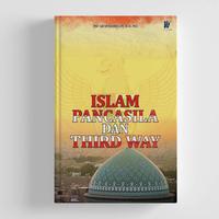 Gambar Islam Pancasila dan Third Way Penulis: Prof. Saefur Rochmat., M.I.R dari tokowawasanilmubms Kota Yogyakarta 1 Tokopedia