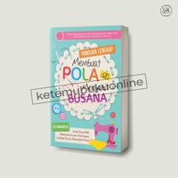 Gambar Panduan Lengkap Membuat Pola dan Menjahit Busana dari KETEMUBUKUONLINE Kab. Sleman 1 Tokopedia