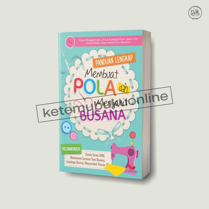 Gambar Panduan Lengkap Membuat Pola dan Menjahit Busana dari KETEMUBUKUONLINE Kab. Sleman Tokopedia