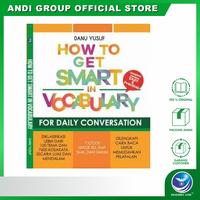 Gambar How To Get Smart in Vocabulary for Daily Conversation dari Andi Publisher Kab. Sleman 1 Tokopedia